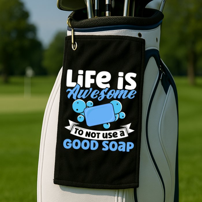 Soap Making Lovers Life Is Awesome Good Soap Maker Gift Golf Towel