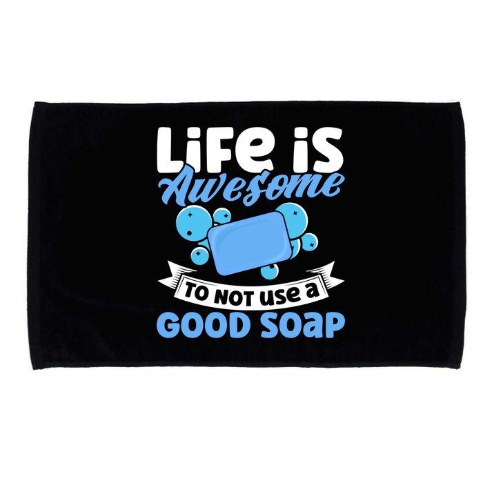 Soap Making Lovers Life Is Awesome Good Soap Maker Gift Microfiber Hand Towel