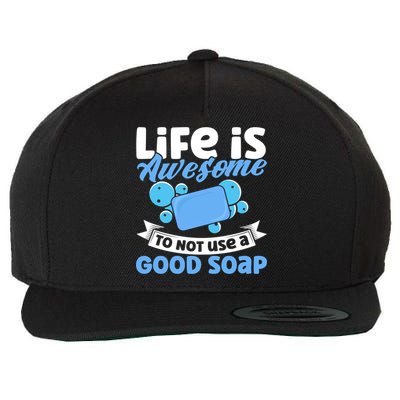 Soap Making Lovers Life Is Awesome Good Soap Maker Gift Wool Snapback Cap