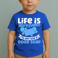 Soap Making Lovers Life Is Awesome Good Soap Maker Gift Toddler T-Shirt