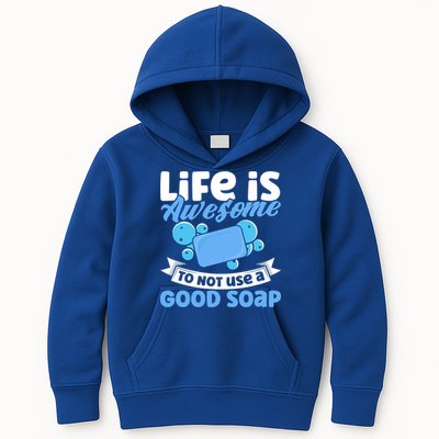 Soap Making Lovers Life Is Awesome Good Soap Maker Gift Kids Hoodie