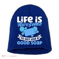 Soap Making Lovers Life Is Awesome Good Soap Maker Gift Short Acrylic Beanie