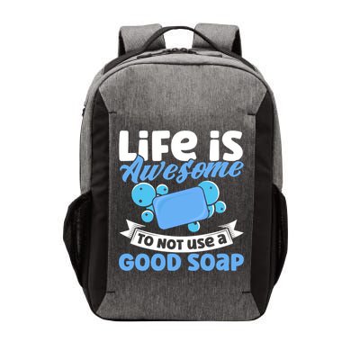 Soap Making Lovers Life Is Awesome Good Soap Maker Gift Vector Backpack