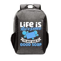 Soap Making Lovers Life Is Awesome Good Soap Maker Gift Vector Backpack