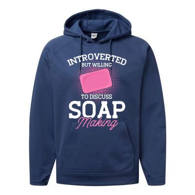 Soap Making Lovers Introverted Soap Maker Cool Gift Performance Fleece Hoodie