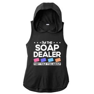 Soap Making Lovers I'm The Soap Dealer Soap Maker Cool Gift Ladies PosiCharge Tri-Blend Wicking Draft Hoodie Tank