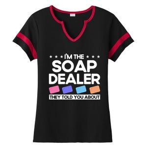 Soap Making Lovers I'm The Soap Dealer Soap Maker Cool Gift Ladies Halftime Notch Neck Tee