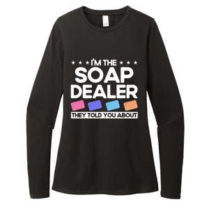 Soap Making Lovers I'm The Soap Dealer Soap Maker Cool Gift Womens CVC Long Sleeve Shirt