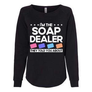 Soap Making Lovers I'm The Soap Dealer Soap Maker Cool Gift Womens California Wash Sweatshirt