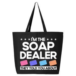 Soap Making Lovers I'm The Soap Dealer Soap Maker Cool Gift 25L Jumbo Tote