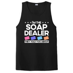 Soap Making Lovers I'm The Soap Dealer Soap Maker Cool Gift PosiCharge Competitor Tank