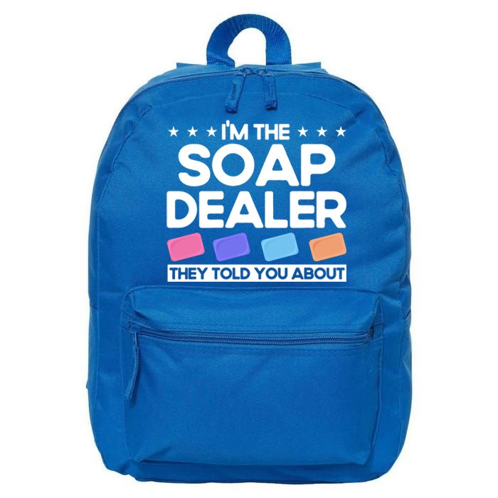 Soap Making Lovers I'm The Soap Dealer Soap Maker Cool Gift 16 in Basic Backpack