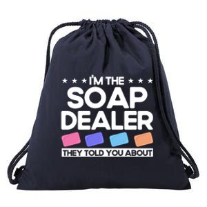 Soap Making Lovers I'm The Soap Dealer Soap Maker Cool Gift Drawstring Bag