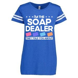 Soap Making Lovers I'm The Soap Dealer Soap Maker Cool Gift Enza Ladies Jersey Football T-Shirt