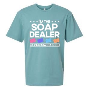 Soap Making Lovers I'm The Soap Dealer Soap Maker Cool Gift Sueded Cloud Jersey T-Shirt