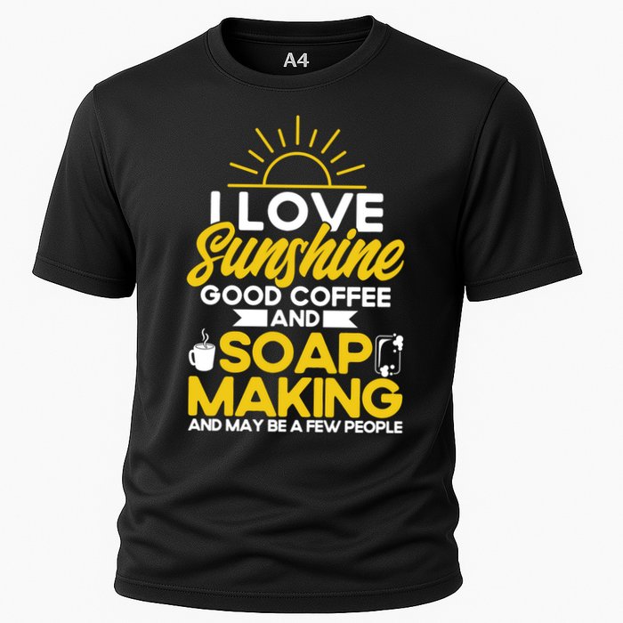 Soap Making Lovers Sunshine Good Coffee Soap Maker Cute Gift Cooling Performance Crew T-Shirt