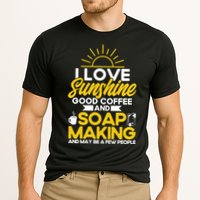 Soap Making Lovers Sunshine Good Coffee Soap Maker Cute Gift Cooling Performance Crew T-Shirt