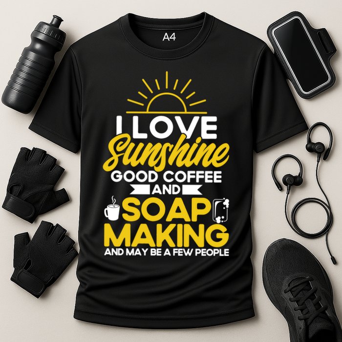 Soap Making Lovers Sunshine Good Coffee Soap Maker Cute Gift Cooling Performance Crew T-Shirt