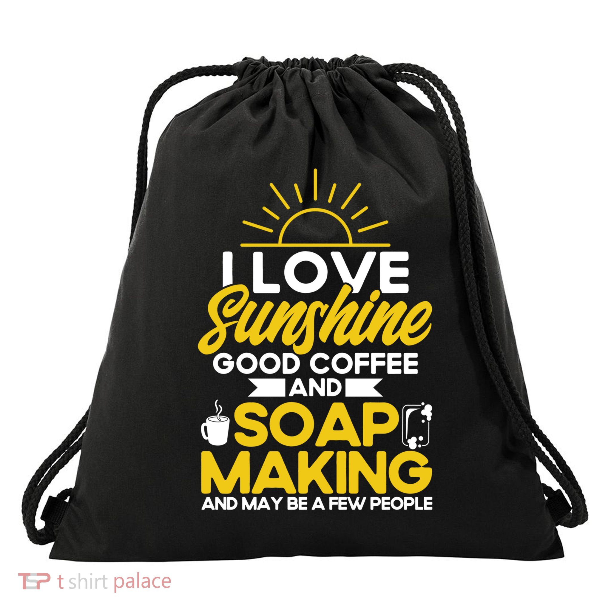 Soap Making Lovers Sunshine Good Coffee Soap Maker Cute Gift Drawstring Bag