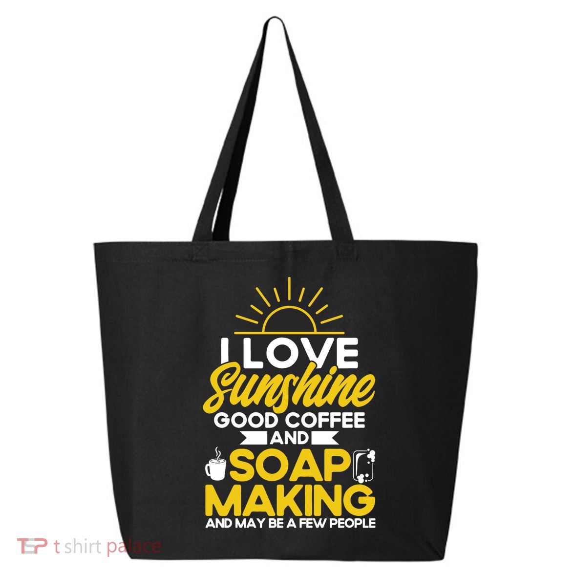 Soap Making Lovers Sunshine Good Coffee Soap Maker Cute Gift 25L Jumbo Tote