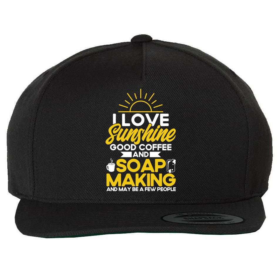 Soap Making Lovers Sunshine Good Coffee Soap Maker Cute Gift Wool Snapback Cap