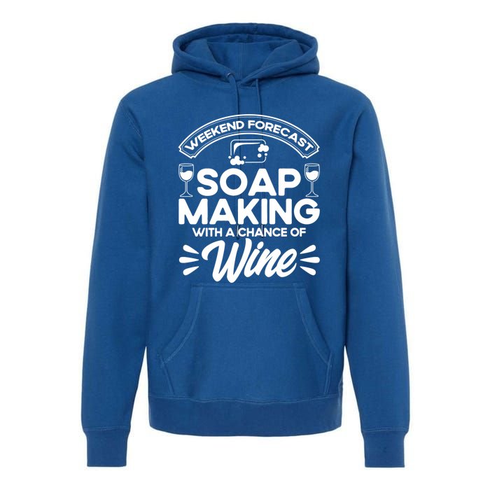 Soap Making Lovers Weekend Forecast Soap Maker Gift Premium Hoodie