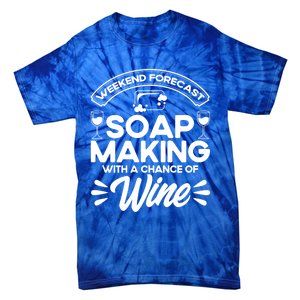 Soap Making Lovers Weekend Forecast Soap Maker Gift Tie-Dye T-Shirt