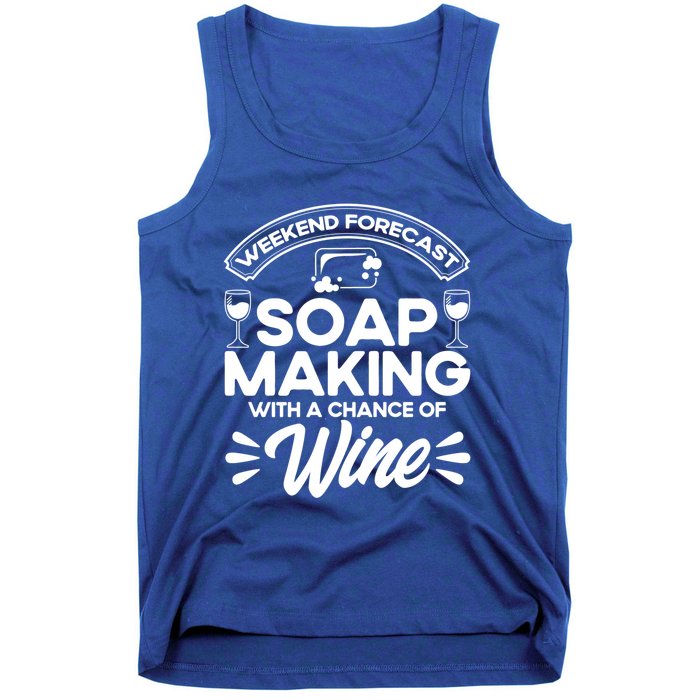 Soap Making Lovers Weekend Forecast Soap Maker Gift Tank Top