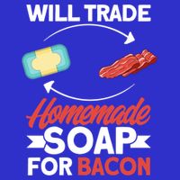 Soap Making Lovers Will Trade Bacon Homemade Soap Maker Gift Tall T-Shirt