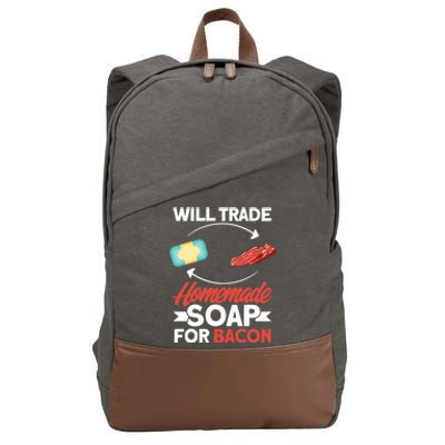 Soap Making Lovers Will Trade Bacon Homemade Soap Maker Gift Cotton Canvas Backpack