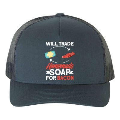 Soap Making Lovers Will Trade Bacon Homemade Soap Maker Gift Yupoong Adult 5-Panel Trucker Hat