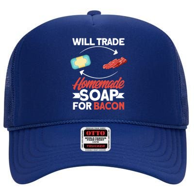 Soap Making Lovers Will Trade Bacon Homemade Soap Maker Gift High Crown Mesh Back Trucker Hat