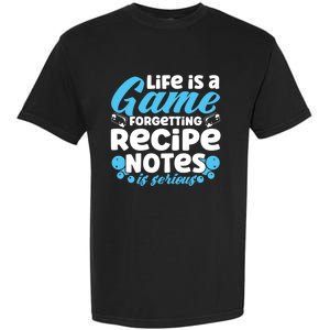 Soap Making Lovers Life Is A Game Recipe Notes Soap Maker Funny Gift Garment-Dyed Heavyweight T-Shirt