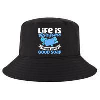 Soap Making Lovers Life Is Awesome Good Soap Maker Cool Gift Cool Comfort Performance Bucket Hat