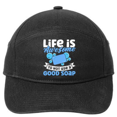 Soap Making Lovers Life Is Awesome Good Soap Maker Cool Gift 7-Panel Snapback Hat