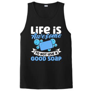 Soap Making Lovers Life Is Awesome Good Soap Maker Cool Gift PosiCharge Competitor Tank