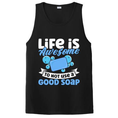 Soap Making Lovers Life Is Awesome Good Soap Maker Cool Gift PosiCharge Competitor Tank