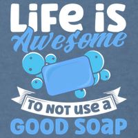 Soap Making Lovers Life Is Awesome Good Soap Maker Cool Gift Garment-Dyed Sweatshirt