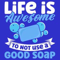 Soap Making Lovers Life Is Awesome Good Soap Maker Cool Gift 16 in Basic Backpack