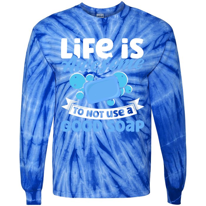 Soap Making Lovers Life Is Awesome Good Soap Maker Cool Gift Tie-Dye Long Sleeve Shirt