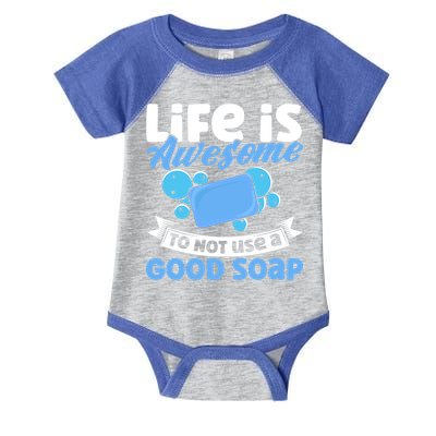 Soap Making Lovers Life Is Awesome Good Soap Maker Cool Gift Infant Baby Jersey Bodysuit