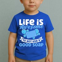 Soap Making Lovers Life Is Awesome Good Soap Maker Cool Gift Toddler T-Shirt