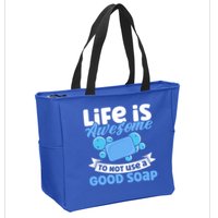 Soap Making Lovers Life Is Awesome Good Soap Maker Cool Gift Zip Tote Bag
