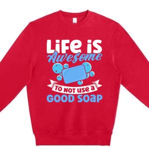 Soap Making Lovers Life Is Awesome Good Soap Maker Cool Gift Premium Crewneck Sweatshirt