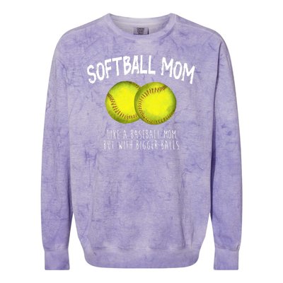 Softball Mom Like A Baseball Mom With Bigger Balls Funny Colorblast Crewneck Sweatshirt