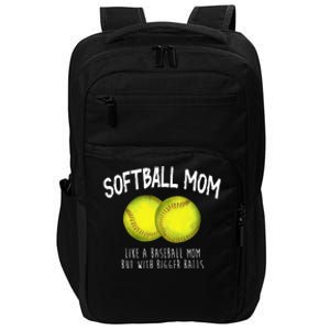 Softball Mom Like A Baseball Mom With Bigger Balls Funny Impact Tech Backpack