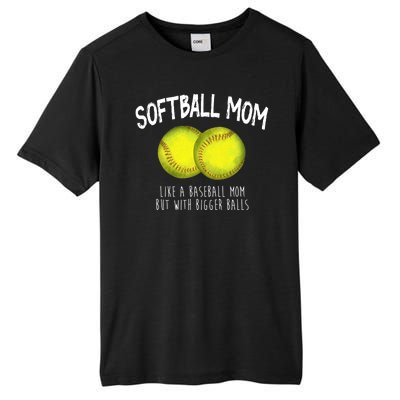 Softball Mom Like A Baseball Mom With Bigger Balls Funny Tall Fusion ChromaSoft Performance T-Shirt