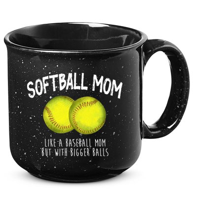 Softball Mom Like A Baseball Mom With Bigger Balls Funny 15oz Campfire Ceramic Mug