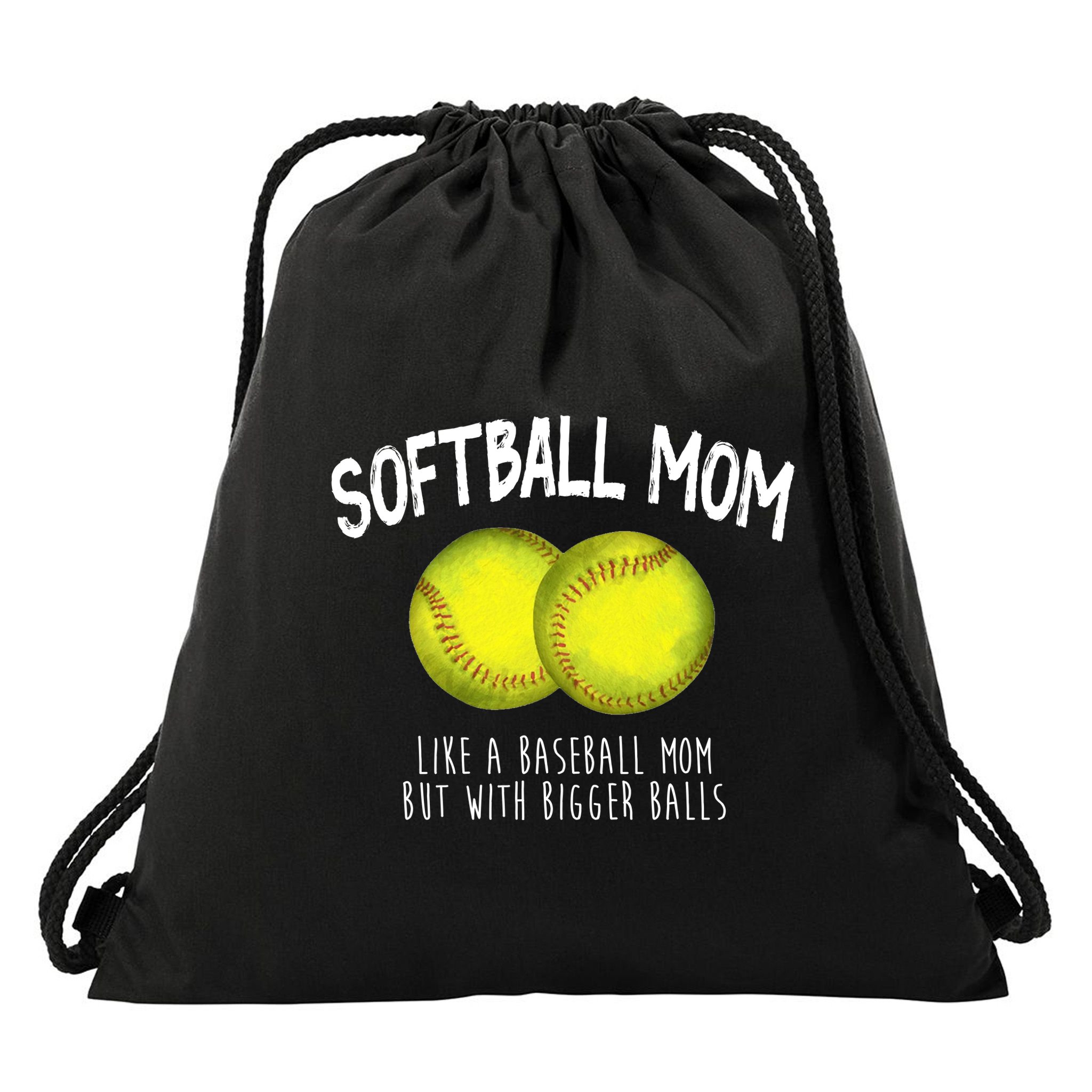 Softball Mom Like A Baseball Mom With Bigger Balls Funny Drawstring Bag