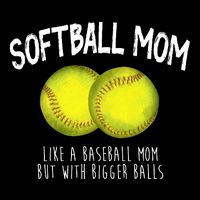 Softball Mom Like A Baseball Mom With Bigger Balls Funny Flatbill Hat